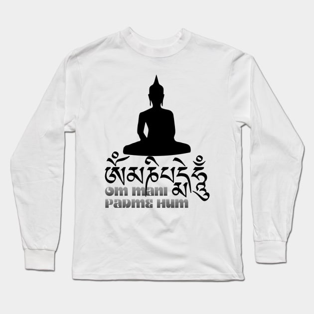 Tibetan Buddhist Mantra Om Mani Padme Hum with Buddha Long Sleeve T-Shirt by TammyWinandArt